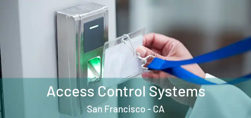  Access Control Systems San Francisco - CA