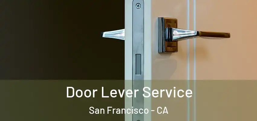 Door Lever Service San Francisco - CA