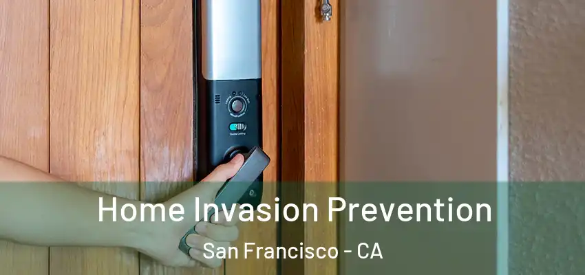  Home Invasion Prevention San Francisco - CA