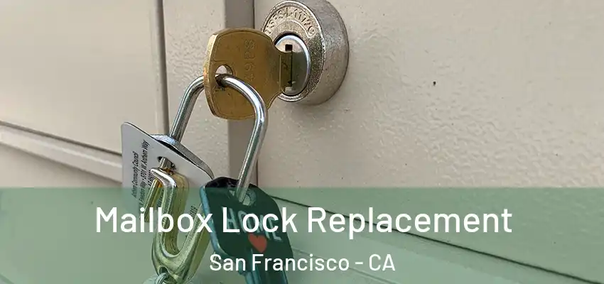 Mailbox Lock Replacement San Francisco - CA