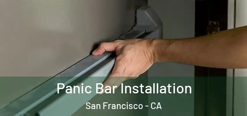  Panic Bar Installation San Francisco - CA