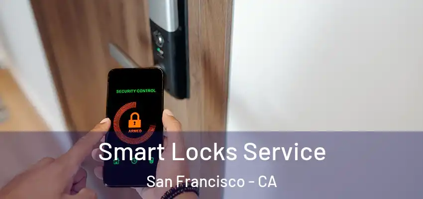 Smart Locks Service San Francisco - CA
